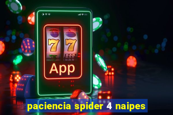 paciencia spider 4 naipes